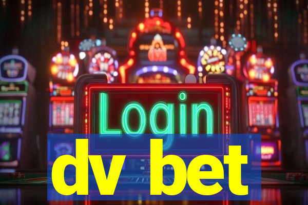 dv bet